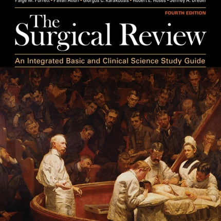 The Surgical Review: An Integrated Basic and Clinical Science Study Guide