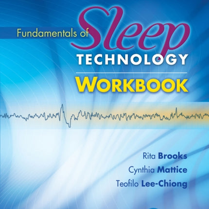 Fundamentals of Sleep Technology Workbook