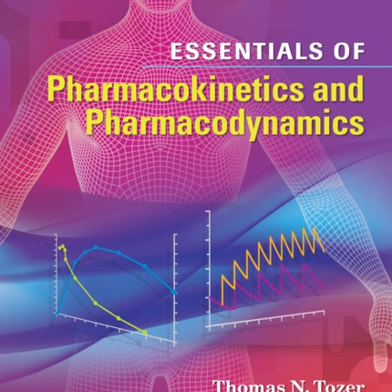 Essentials of Pharmacokinetics and Pharmacodynamics