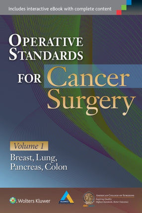 Operative Standards for Cancer Surgery: Volume I: Breast, Lung, Pancreas, Colon