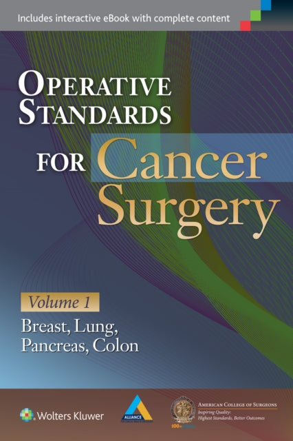 Operative Standards for Cancer Surgery: Volume I: Breast, Lung, Pancreas, Colon