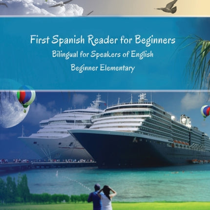 First Spanish Reader for beginners bilingual for speakers of English First Spanish duallanguage Reader for speakers of English with bidirectional  incl audiofiles for beginners Volume 1