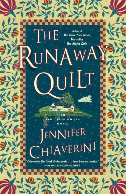 The Runaway Quilt: An Elm Creek Quilts Novel