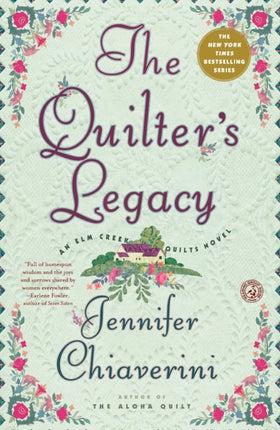 The Quilters Legacy An Elm Creek Quilts Novel Volume 5 The Elm Creek Quilts