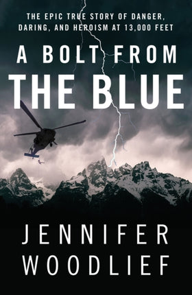 A Bolt from the Blue The Epic True Story of