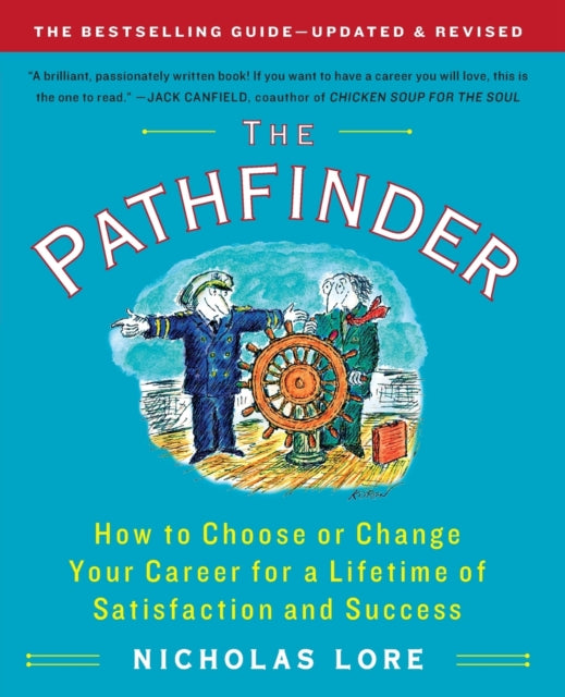 The Pathfinder: How to Choose or Change Your Career for a Lifetime of Satisfaction and Success