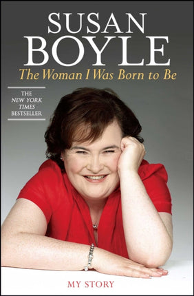 The Woman I Was Born to Be My Story THE WOMAN I