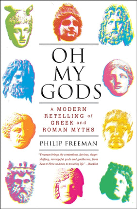 Oh My Gods: A Modern Retelling of Greek and Roman Myths