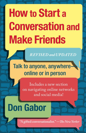 How To Start A Conversation And Make Friends: Revised And Updated