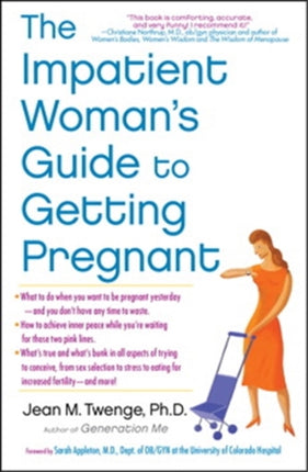 The Impatient Woman's Guide to Getting Pregnant