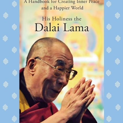 How to Be Compassionate: A Handbook for Creating Inner Peace and a Happier World