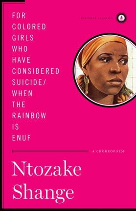 For Colored Girls Who Have Considered Suicide/When the Rainbow Is Enuf: A Choreopoem