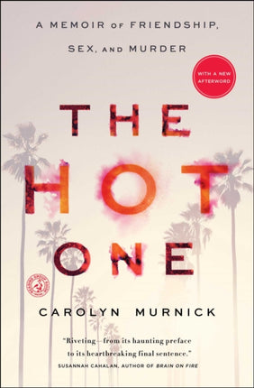 The Hot One: A Memoir of Friendship, Sex, and Murder