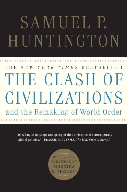 The Clash of Civilizations and the Remaking of World Order