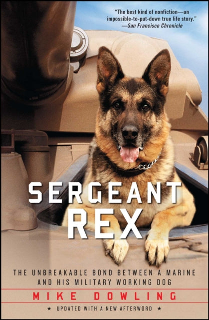 Sergeant Rex: The Unbreakable Bond Between a Marine and His Military Working Dog