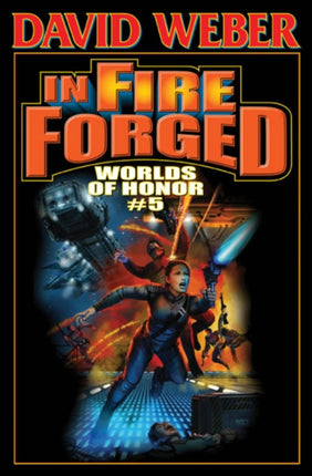 In Fire Forged:  Worlds of Honor Volume 5