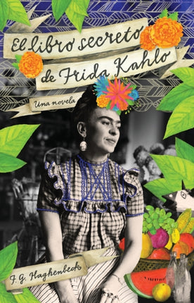 El Libro Secreto de Frida Kahlo