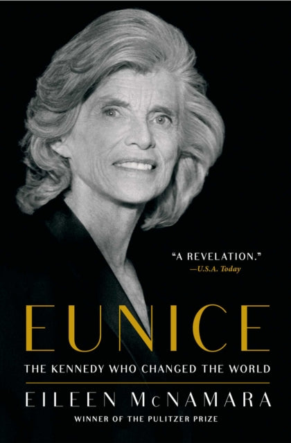 Eunice: The Kennedy Who Changed the World