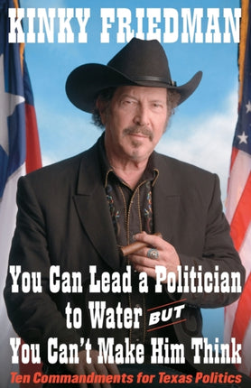 You Can Lead a Politician to Water But You Cant