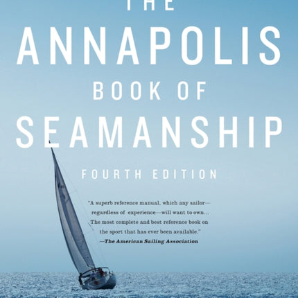 The Annapolis Book of Seamanship: Fourth Edition