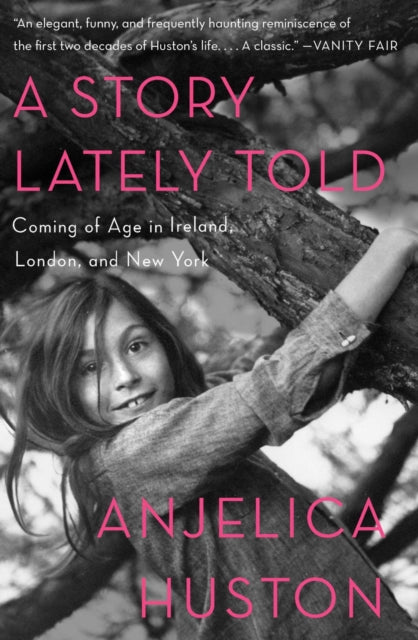 A Story Lately Told: Coming of Age in Ireland, London, and New York