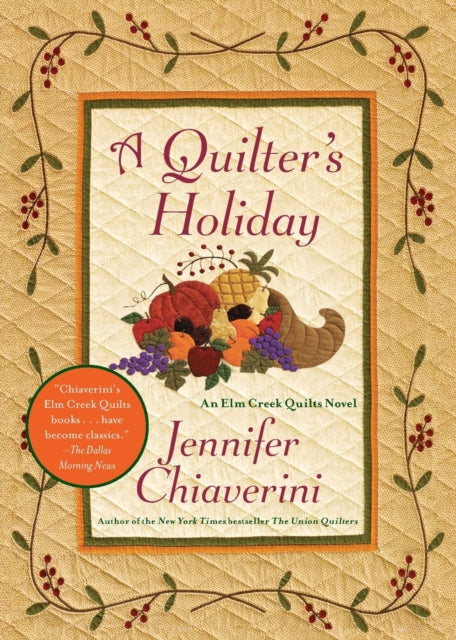 A Quilter's Holiday: An Elm Creek Quilts Novel