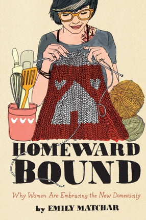 Homeward Bound Why Women Are Embracing the New Domesticity Night Glow Board Books