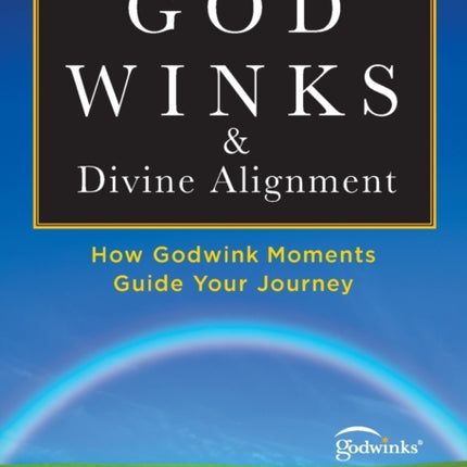 Godwinks & Divine Alignment: How Godwink Moments Guide Your Journey