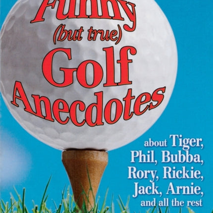Funny but true Golf Anecdotes