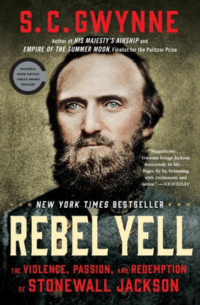 Rebel Yell: The Violence, Passion and Redemption of Stonewall Jackson