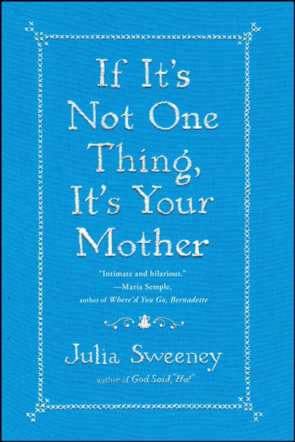 If It's Not One Thing, It's Your Mother