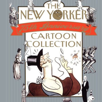The New Yorker 75th Anniversary Cartoon Collection