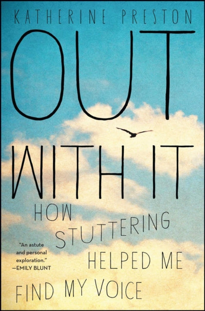 Out With It: How Stuttering Helped Me Find My Voice