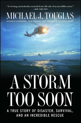 A Storm Too Soon: A True Story of Disaster, Survival and an Incredible Rescue