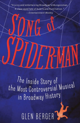 Song of SpiderMan The Inside Story of the Most