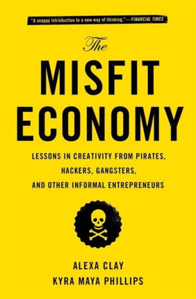 The Misfit Economy Lessons in Creativity from