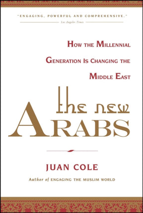 The New Arabs: How the Millennial Generation Is Changing the Middle East