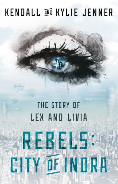 Rebels: City of Indra: The Story of Lex and Livia