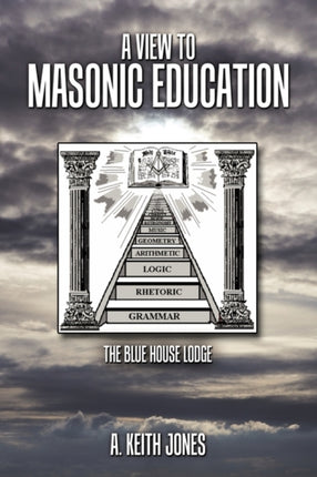A View to Masonic Education The Blue House Lodge