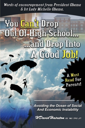 You CanT Drop Out of High School and Drop into A