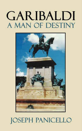 Garibaldi A Man of Destiny