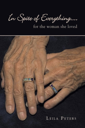 In Spite of Everything for the woman she loved