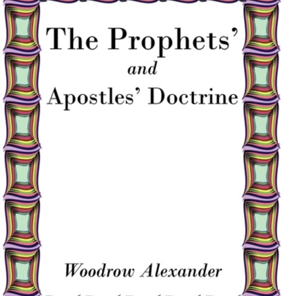 The Prophets and Apostles Doctrine