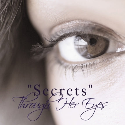 Secrets Through Her Eyes