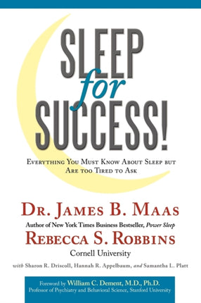 Sleep for Success Everything You Must Know About Sleep But are Too Tired to Ask