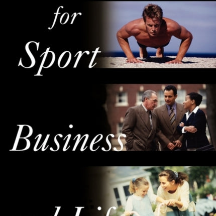 Mental Toughness for Sport Business and Life