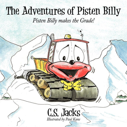 The Adventures of Pisten Billy Pisten Billy makes the Grade