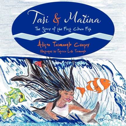 Tasi  Matina The Story of the First Clown Fish