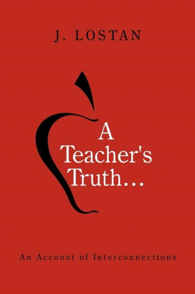 A Teachers Truth An Account of Interconnections