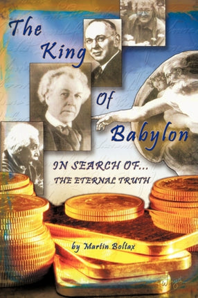 The King of Babylon Search for the Eternal Truth
